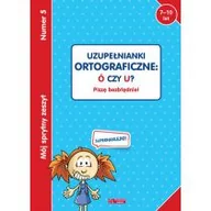 Materiały pomocnicze dla uczniów - Olesiejuk Sp. z o.o. praca zbiorowa Mój sprytny zeszyt 5. Uzupełnianki ortograficzne: Ó czy U$1570 Piszę bezbłędnie! - miniaturka - grafika 1