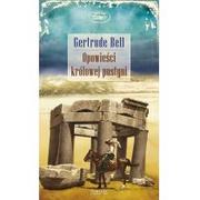 Książki podróżnicze - Zysk i S-ka Opowieści królowej pustyni - Bell Gertrude - miniaturka - grafika 1