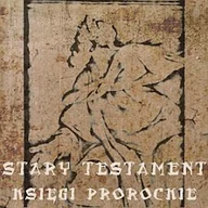 Audiobooki - literatura popularnonaukowa - Stary Testament. Księgi Prorockie N/A - miniaturka - grafika 1