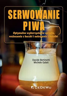 Bertinotti Davide, Galati Michele Serwowanie piwa - Książki kucharskie - miniaturka - grafika 2