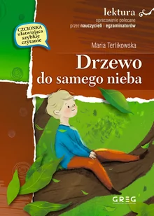 Greg Drzewo do samego nieba Maria Terlikowska - Baśnie, bajki, legendy - miniaturka - grafika 1