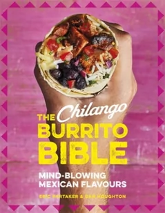 Eric Partaker The Chilango Burrito Bible - Obcojęzyczne książki kulinarne - miniaturka - grafika 2