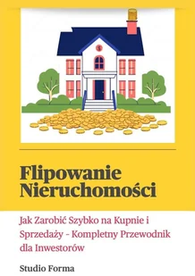 Flipowanie nieruchomości - E-booki - poradniki - miniaturka - grafika 1