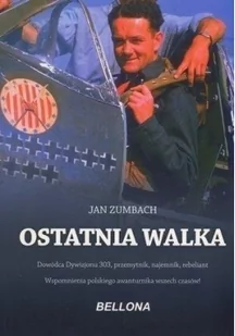 Bellona Ostatnia walka - Jan Zumbach - Historia Polski - miniaturka - grafika 2