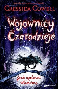 ZNAK Wojownicy i Czarodzieje. Jak upolować Wiedźmę$909 - Cressida Cowell, Jerzy Kozłowski - Podręczniki dla szkół podstawowych ZNAK Wojownicy i Czarodzieje. Jak upolować Wiedźmę$909 - Cressida Cowell, Jerzy Kozłowski - Podręczniki dla szkół podstawowych - miniaturka - grafika 2