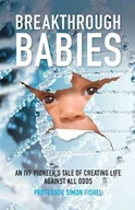 Obcojęzyczne książki naukowe - SIMON FISHEL BREAKTHROUGH BABIES - miniaturka - grafika 1