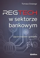 Finanse, księgowość, bankowość - Reg Tech w sektorze bankowym - Tomasz Dziawgo - książka - miniaturka - grafika 1