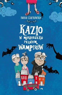 Kazio w miasteczku pełnym wampirów - E-booki dla dzieci i młodzieży - miniaturka - grafika 1