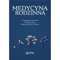 Książki medyczne - Wydawnictwo Lekarskie PZWL Medycyna Rodzinna - Podręcznik - Latkowski J. Bożydar, Lukas Witold, Godycki-Ćwirko Maciej - miniaturka - grafika 1