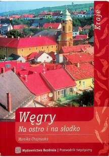 Węgry Na ostro i słodko przewodnik - Książki podróżnicze - miniaturka - grafika 1
