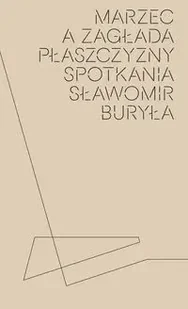 Marzec a Zagłada płaszczyzny spotkania - Sławomir Buryła - Publicystyka - miniaturka - grafika 1