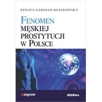 Fenomen męskiej prostytucji w Polsce - Gardian-Miałkowska Renata - Poradniki hobbystyczne - miniaturka - grafika 1