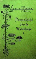 Biografie i autobiografie - Pamiętniki Józefa Wybickiego Część I - miniaturka - grafika 1