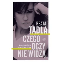 Rebis Czego oczy nie widzą - Beata Tadla - Felietony i reportaże - miniaturka - grafika 2