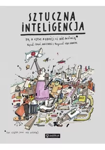 Sztuczna inteligencja To o czym dorośli Ci nie mówią Janiszewski Boguś Skorwider Max - Literatura popularno naukowa dla młodzieży - miniaturka - grafika 2