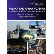 Polityka i politologia - Naukowe Sophia Polska Marynarka wojenna a bezpieczeństwo... Jerzy Będźmirowski, Miłosz Gac - miniaturka - grafika 1