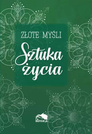 BOOKS Złote myśli. Sztuka życia praca zbiorowa