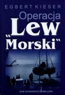 Operacja ''Lew Morski'' - Historia świata - miniaturka - grafika 1