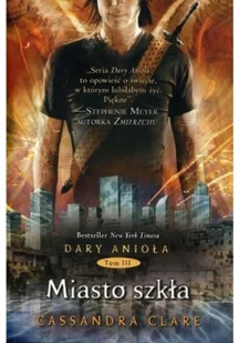 Miasto szkła. Dary Anioła. Tom 3 - Fantasy - miniaturka - grafika 2