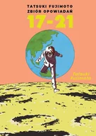 Komiksy dla młodzieży - Tatsuki Fujimoto. Zbiór opowiadań 17-21 - miniaturka - grafika 1