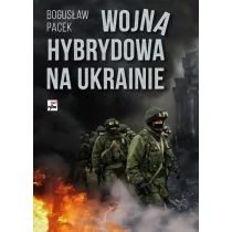 Pacek Bogusław Wojna hybrydowa na Ukrainie - Felietony i reportaże - miniaturka - grafika 1