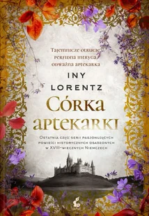 Córka aptekarki - Iny Lorentz - Powieści - miniaturka - grafika 1