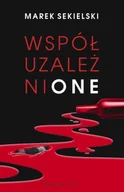 Biografie i autobiografie - Współuzależnione - Marek Sekielski - miniaturka - grafika 1