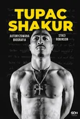 Biografie i autobiografie - Tupac Shakur. Autoryzowana biografia - miniaturka - grafika 1