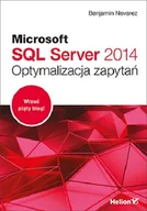 Systemy operacyjne i oprogramowanie - Microsoft SQL Server 2014. Optymalizacja zapytań - miniaturka - grafika 1