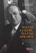 Pamiętniki, dzienniki, listy - Ważni ludzie ważne sprawy Aleksander Landau - miniaturka - grafika 1