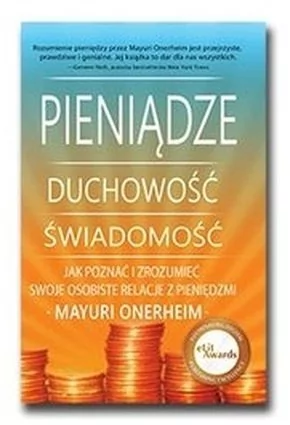 Świadome Życie Pieniądze Duchowość Świadomość - Onerheim Mayuri