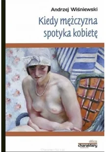 Kiedy mężczyzna spotyka kobietę - Wywiady, wspomnienia - miniaturka - grafika 2