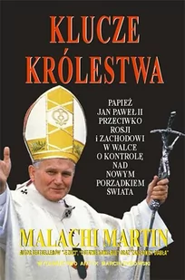 Klucze Królestwa. Zmagania o zwierzchnictwo nad światem pomiędzy Janem Pawłem II, Michaiłem Gorbaczowem i kapitalistycznym Zachodem - Historia świata - miniaturka - grafika 1