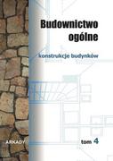 Technika - Budownictwo ogólne - tom 4: Konstrukcje budynków - Wiesław Buczkowski - miniaturka - grafika 1
