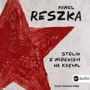 Stolik z widokiem na Kreml - Audiobooki - literatura faktu - miniaturka - grafika 1