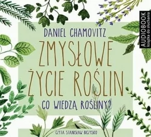 Zmysłowe życie roślin (audiobook) - Audiobooki - literatura piękna - miniaturka - grafika 1