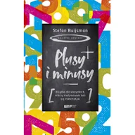 Felietony i reportaże - Plusy i minusy. Książka dla wszystkich, którzy kiedykolwiek bali się matematyki - miniaturka - grafika 1