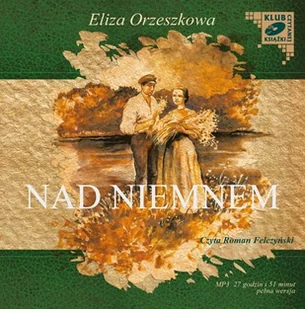 Nad Niemnem Eliza Orzeszkowa MP3) - Audiobooki - lektury - miniaturka - grafika 1