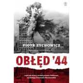Historia świata - Obłęd 44 czyli jak Polacy zrobili prezent Stalinowi wywołując Powstanie Warszawskie - miniaturka - grafika 1