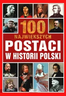 100 największych postaci w historii Polski - Historia Polski - miniaturka - grafika 1