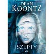 Literatura przygodowa - Replika Dean Koontz Szepty - miniaturka - grafika 1