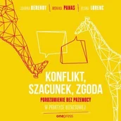 Audiobooki - biznes i ekonomia - Konflikt, szacunek, zgoda. Porozumienie bez Przemocy w praktyce biznesowej - miniaturka - grafika 1