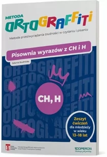 Ortograffiti Pisownia wyrazów z CH i H Zeszyt ćwiczeń dla młodzieży w wieku 13-18 lat - Materiały pomocnicze dla uczniów - miniaturka - grafika 1