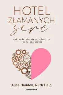 Hotel Złamanych Serc. Jak podnieść się po zdradzie i odnaleźć siebie - E-booki - poradniki - miniaturka - grafika 1