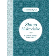 Religia i religioznawstwo - Wydawnictwo Św. Wojciecha Słowo blisko ciebie. Mądrość Biblii na co dzień - Anselm Grun - miniaturka - grafika 1