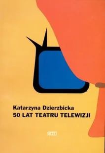 50 lat teatru telewizji - Książki o kulturze i sztuce - miniaturka - grafika 1