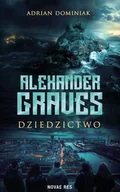 Fantasy - Alexander Graves. Dziedzictwo - Adrian Dominiak - miniaturka - grafika 1