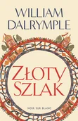 Felietony i reportaże - Złoty Szlak - William Dalrymple - książka - miniaturka - grafika 1