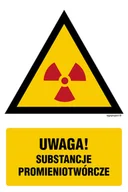Systemy ekspozycyjne i znaki informacyjne - JA013 OSTRZEŻENIE PRZED SUBSTANCJAMI PROMIENIOTWÓRCZYMI, FN - FOLIA SAMOPRZYLEPNA; (75X100MM) - miniaturka - grafika 1