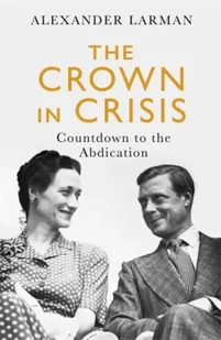 The Crown in Crisis: Countdown to the Abdication - Biografie obcojęzyczne - miniaturka - grafika 1